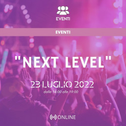 The NEXT LEVEL  - Evento ONLINE